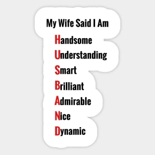 My Wife Said I Am:  Terrific Thoughtful Tees & Gifts for Husbands Sticker